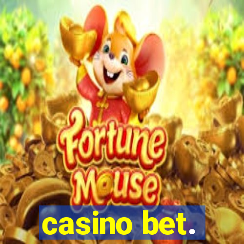 casino bet.